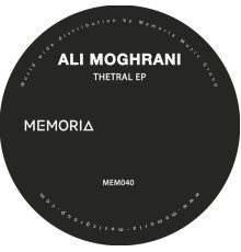 Ali Moghrani - Thetral EP