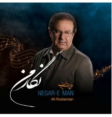 Ali Rostamian - Negar-E Man