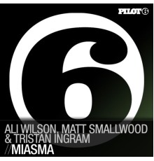 Ali Wilson, Matt Smallwood & Tristan Ingram - Miasma