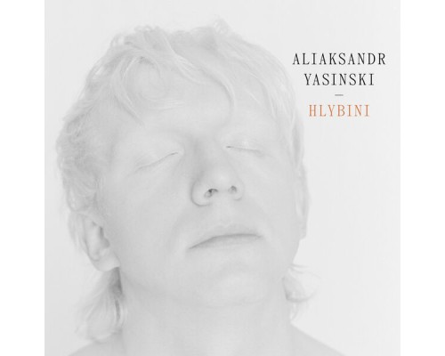 Aliaksandr Yasinski - Hlybini