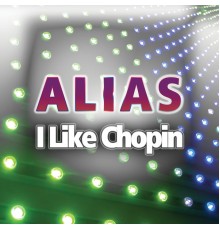 Alias - I Like Chopin