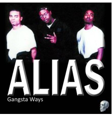 Alias - Gangsta Ways