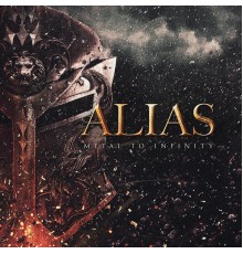 Alias - Metal To Infinity