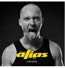 Alias - Lad Mig Slik Dig