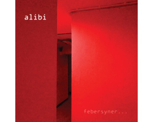 Alibi - Febersyner