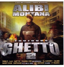 Alibi Montana - Toujours Ghetto Volume 2