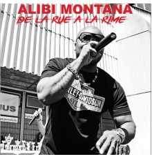 Alibi Montana - De la rue à la rime