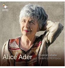 Alice Ader - Federico Mompou : Música Callada