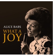 Alice Babs - What a Joy