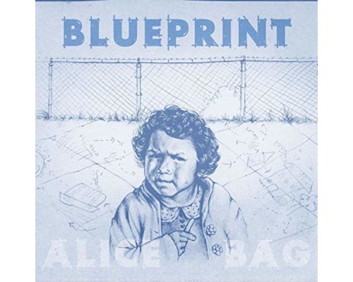 Alice Bag - Blueprint