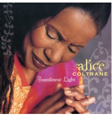 Alice Coltrane - Translinear Light