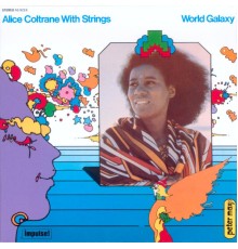 Alice Coltrane - World Galaxy