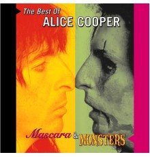 Alice Cooper - Mascara & Monsters: The Best of Alice Cooper