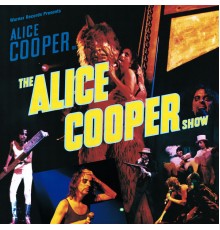 Alice Cooper - The Alice Cooper Show (Live)