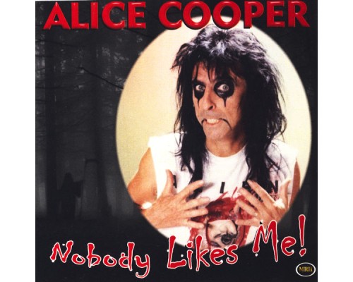 Alice Cooper - Nobody Likes Me!