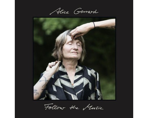 Alice Gerrard - Follow The Music