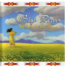 Alice Gomez - Sky Prayer - The Best of Alice Gomez