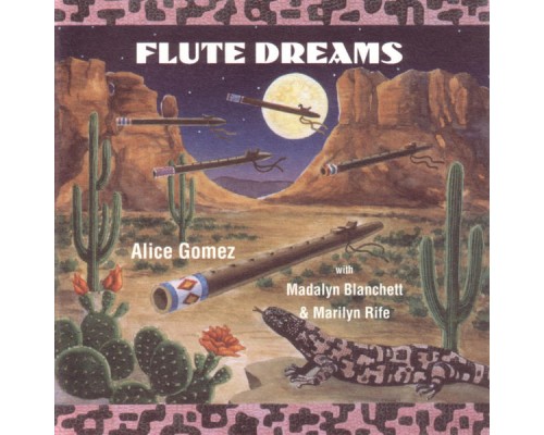Alice Gomez; Madalyn Blanchett; Marilyn Rife - Flute Dreams