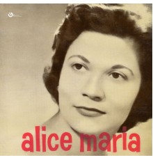 Alice Maria - Alice Maria