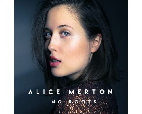 Alice Merton - No Roots