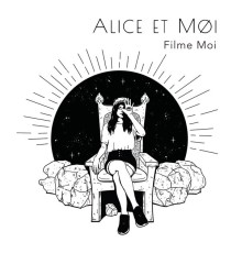 Alice et moi - Filme moi