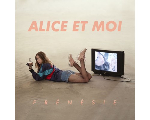 Alice et moi - Frénésie