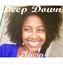 Alicia - Deep Down