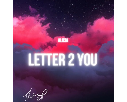 Alicia - LETTER 2 YOU