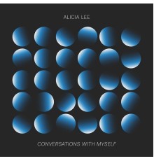 Alicia Lee - Conversations With Myself