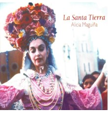 Alicia Maguiña - La Santa Tierra