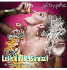 Alicia Melina - Alicia Melina Let's Do the Samba