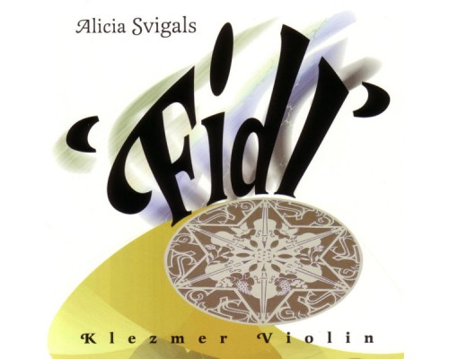 Alicia Svigals - Fidl (Klezmer Violin)