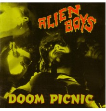 Alien Boys - Doom Picnic