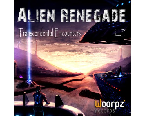 Alien Renegade - Transcendental Encounters Ep