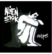 Alien Sick - Sinting