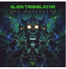 Alien Translator - The Molecules