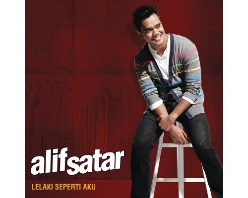 Alif Satar - Lelaki Seperti Aku