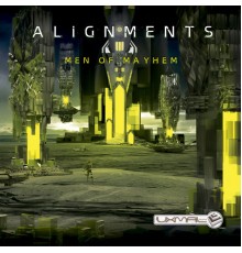 Alignments - Men of Mayhem