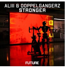 Aliii and Doppelgangerz - Stronger