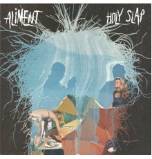 Aliment - Holy Slap