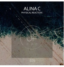 Alina C - Physical Reaction