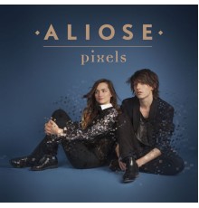 Aliose - Pixels