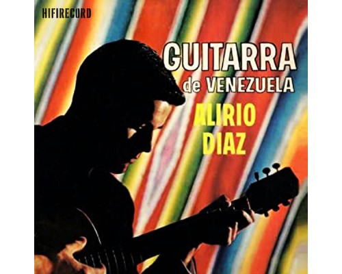 Alirio Diaz - Guitarra de Venezuela