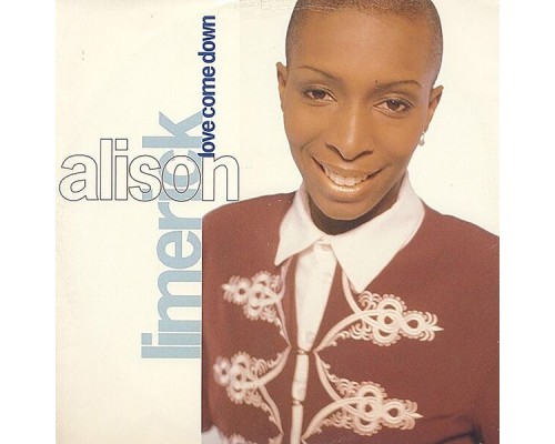 Alison Limerick - Love Come Down