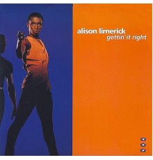 Alison Limerick - Gettin' It Right