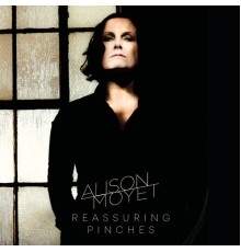 Alison Moyet - Reassuring Pinches