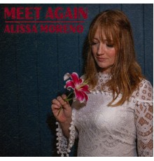 Alissa Moreno - Meet Again