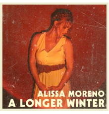 Alissa Moreno - A Longer Winter