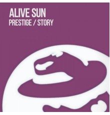 Alive Sun - Prestige / Story