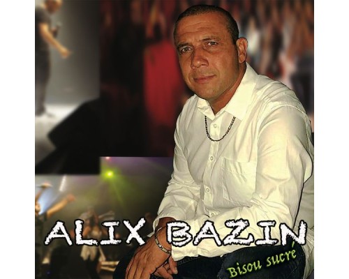 Alix Bazin - Bisou sucré